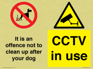 It is an offence not to clean up after your dog. CCTV in use